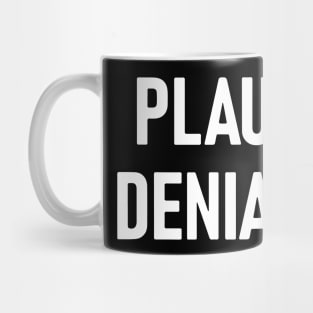 Funny Plausible Deniability Sarcastic Family Jokes Mug